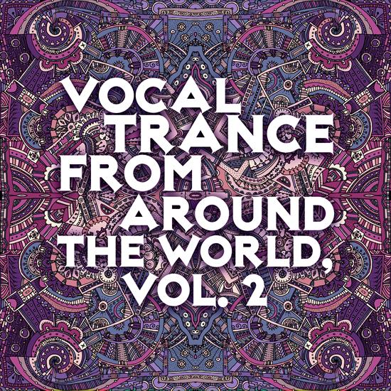 2023 - VA - Vocal... - VA - Vocal Trance from Around the World, Vol. 2 - Front.png