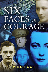 Rotmistrz Witold ... - Książki - M.R.D Foot - Six faces of courage 2003 stron 224, wydawca  PEN  SWORD BOOKS.jpg