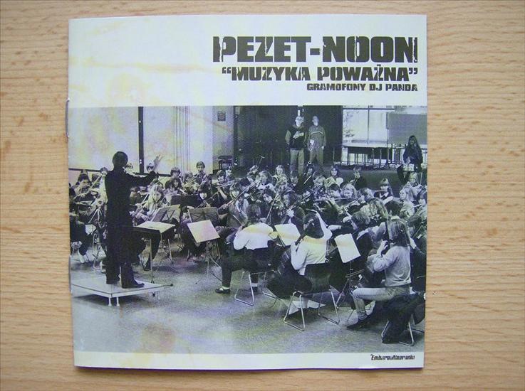 Pezet Muzyka Poważna 2004 - 00-pezet-noon-muzyka_powazna-read_nfo-pl-2004-front-wgm_int.JPG