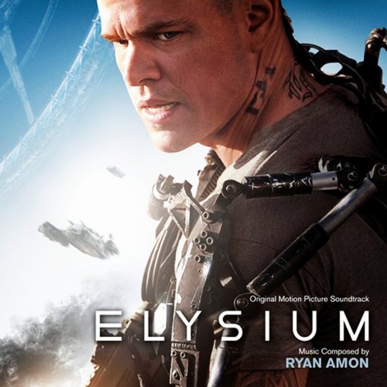  Elysium. Orginal Motion Picture S... - ELYSIUM 2013. Orginal Motion Picture Sou...Soundtrack. Music Composed by RYAN AMON.jpg