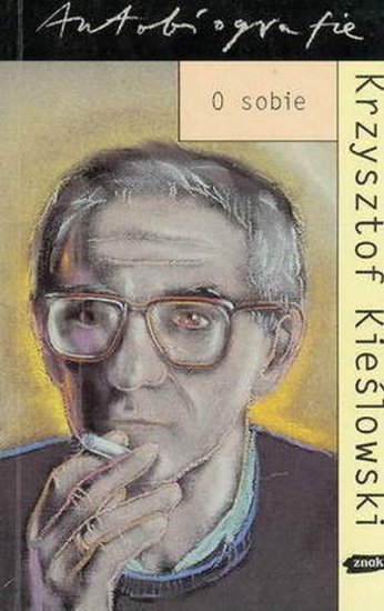 Kieslowski Krzysztof - O sobie - Krzysztof Kieslowski - O Sobie.jpg
