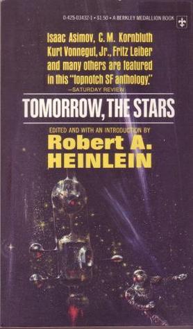 Robert A. Heinlein ed - Robert A. Heinlein ed - Tomorrow, the Stars.jpg