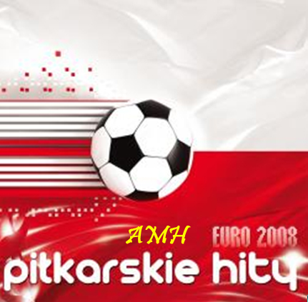 Piłkarskie Hity Euro-2008 - Pilkarskie Hity.jpg