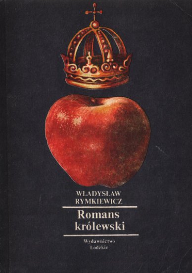 Romans królewski - okładka książki - Wydawnictwo Łódzkie, 1983 rok.jpg