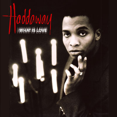 cover - Haddaway - What Is Love.jpg