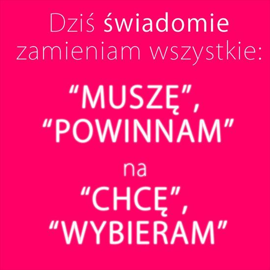 Złote myśli   anielskie - Codziennie Pewna Siebie. Odpowiedzialna za własne wybory.jpg