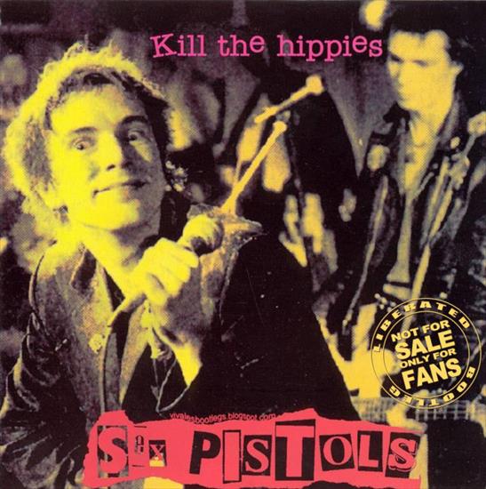 Sex Pistols - Kill The Hippies. Great Southeast Music Hall, Atlanta, GA, USA 1978 - Front6.jpg