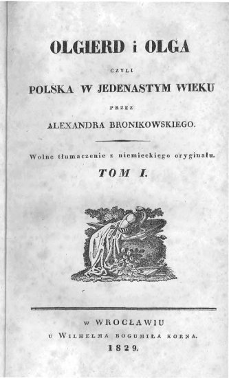 Bronikowski Alexander - Bronikowski Alexander - Olgierd i Olga czyli Polska w jedenastym wieku 01.jpg